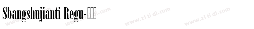 Sbangshujianti Regu字体转换